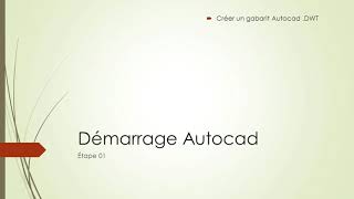 AUTOCAD DWT  Etape 01 Démarrage [upl. by Rafe]