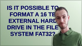 Is it possible to format a 16 TB external hard drive in the file system FAT32 [upl. by Tatiania]