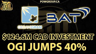 Organigram Stock Explodes Over 40 After 1246M BAT Investment [upl. by Anehs240]