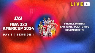 LIVE🔴 FIBA 3x3 AmeriCup 2024  Day 1  Session 1  3x3 Basketball [upl. by Kaile]