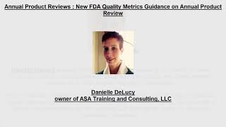 Annual Product Reviews New FDA Quality Metrics Guidance on Annual Product Review [upl. by Wie20]