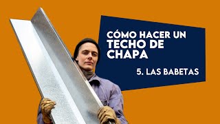 Cómo hacer un techo de chapa 5 Las babetas [upl. by Enamrej]