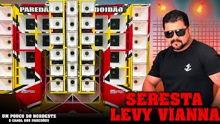 LEVY VIANNA SERESTA PRA TOMAR UMA [upl. by Goodard]