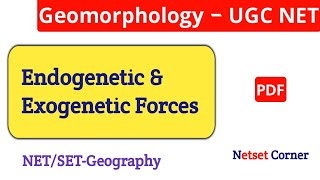 Endogenetic and Exogenetic Forces in Geomorphology  Geography Study Material UGC NET  Ns Corner [upl. by Semela]