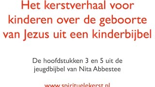 Het kerstverhaal voor kinderen over de geboorte van Jezus uit de kinderbijbel van Nita Abbestee [upl. by Akerdnahs]