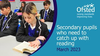 Secondary pupils who need to catch up with reading  Ofsted webinar for schools [upl. by Arivle245]