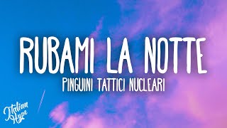 Pinguini Tattici Nucleari  Rubami la Notte [upl. by Nylemaj]