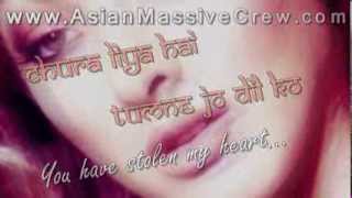 ★ ♥ ★ Chura Liya Hai  lyrics  Translation REMIX ★ wwwAsianMassiveCrewcom ★ ♥ ★ [upl. by Elsbeth]