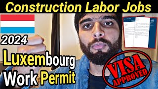 Construction  Luxembourg Country Work Visa 2024  Luxembourg Work Permit 2024  Jobs in Luxembourg [upl. by Leahcimaj]