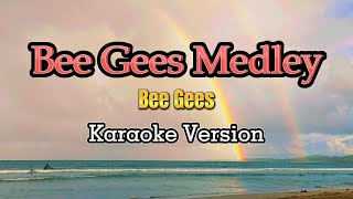 Bee Gees Medley  Karaoke [upl. by Kattie]