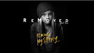 Remember My Story  ReMoved Part 2 [upl. by Evoy]