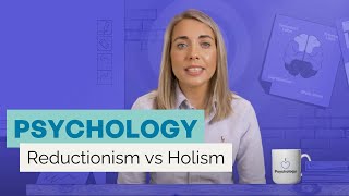 GCSE Psychology  Reductionism vs Holism [upl. by Bradan885]