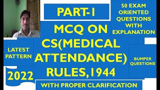 MCQ ON CSMEDICAL ATTENDANCE RULES1944PART1 [upl. by Bohs]