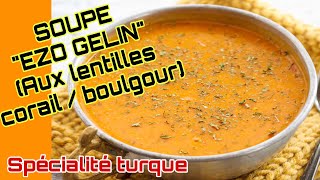 🍎❤️RECETTE TURQUE SALÉE  MEILLEURE SOUPE « EZO GELIN » AUX LENTILLES CORAIL [upl. by Aryam]