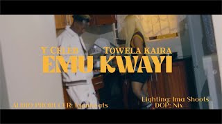 Y CELEB ft Towela KairaEMU KWAYIOMV [upl. by Hsekar]