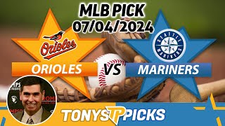 Baltimore Orioles vs Seattle Mariners 7424 MLB Picks amp Predictions by Tony Tellez [upl. by Alayne]