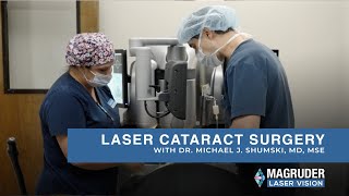 Laser Cataract Surgery  Dr Michael J Shumski MD MSE [upl. by Eninahs]