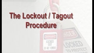 The Lockout Tagout Procedure [upl. by Eeldivad886]