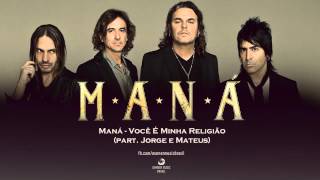 Maná  Você É Minha Religião Part Jorge e Mateus [upl. by Arnold]