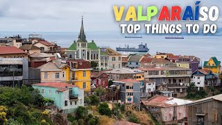 Top Things to Do in Valparaiso Chile  Travel Guide  Best Sites Food amp Hidden Gems [upl. by Grantham261]