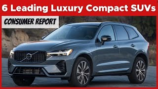 Best Compact Luxury SUVs Recommended by Consumer Reports  2024 [upl. by Ylrak220]