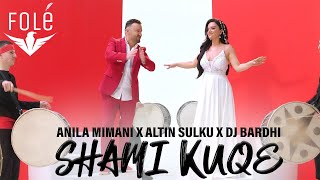 Anila Mimani x Altin Sulku x Dj Bardhi  Shami kuqe  Prod  MB Music [upl. by Peednas33]