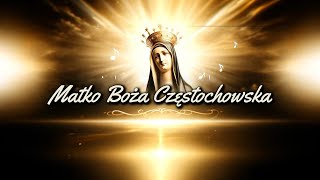 Piosenka Matko Boża Częstochowska [upl. by Suiraj]