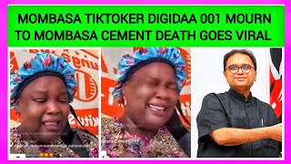 MOMBASA TIKTOKER DIGIDAA 001 MOURN TO MOMBASA CEMENT DEATH GOES VIRAL mombasacementowner [upl. by Ofilia]