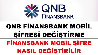 QNB Finansbank Mobil Şifre Değiştirme [upl. by Erehpotsirhc]