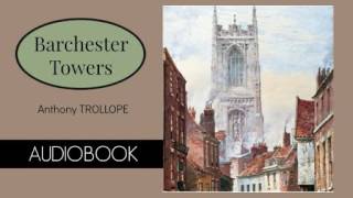 Barchester Towers by Anthony Trollope  Audiobook  Part 33 [upl. by Rosene585]