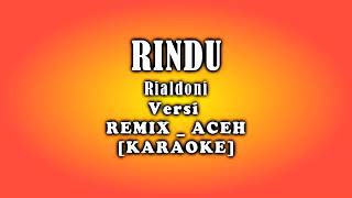 RINDURialdoni ReMiX karaoke lagu Aceh Aransment Musik  Technics Keboard sx KN2600 [upl. by Alvera989]