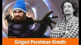 Grigori Perelman Kimdir [upl. by Cesaria450]