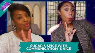 Sugar amp Spice with communication is nice  Episode 49  Its All Frolics Podcast [upl. by Dnomal]