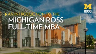 Introduction to the Michigan Ross FullTime MBA Program [upl. by Spain]