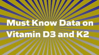 Must Know Data on Vitamins D3 and K2 [upl. by Xanthe]