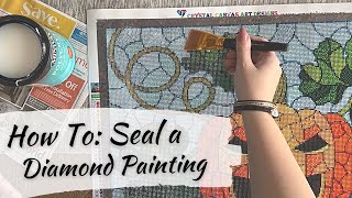 How to Seal a Finished Diamond Painting  Quick Easy and BudgetFriendly [upl. by Parcel317]