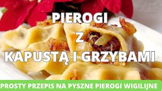 Pierogi z kapustą i grzybami Prosty przepis na pyszne pierogi wigilijne pierogi wigilia [upl. by Navonoj]