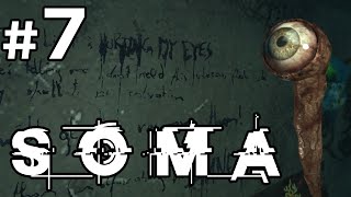 SOMA Gameplay Part 7  WRITING ON THE WALL  Lets Play SOMA [upl. by Arihday]