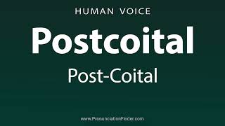 How To Pronounce Postcoital or Post Coital [upl. by Dayiz]