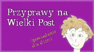 🧂 Przyprawy na Wielki Post  opowiadanie dla dzieci o Środzie Popielcowej [upl. by Enelrak]