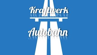 Kraftwerk  Autobahn [upl. by Cindra]