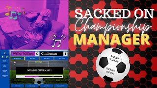 Sacked On Championship Manager  Wilko Wilkes [upl. by Mihar]