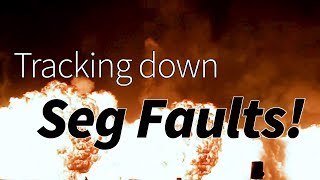 How to track down a seg fault in C [upl. by Arikehs]