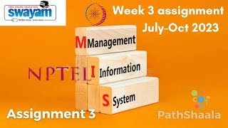 NPTEL  Management Information System  Week 3 assignment JulyOct 2023 [upl. by Ena846]