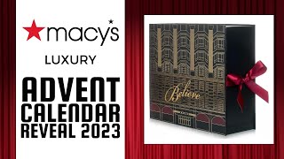 MACYS LUXURY ADVENT CALENDAR REVEAL 2023 [upl. by Margherita]