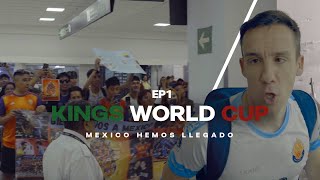 MÉXICO HEMOS LLEGADO  KINGS WORLSD CUP EP1 [upl. by Ahsimat]