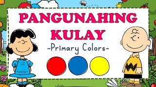 PANGUNAHING KULAY PRIMARY COLORS  ARTS [upl. by Bois]