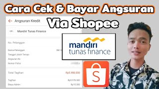 Cara Cek amp Bayar Angsuran Mandiri Tunas Finance Via Shopee  Bayar Cicilan Mandiri Tunas Finance [upl. by Seabrooke]