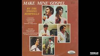 Make Mine Gospel LP  The Singing Hemphills 1972 Full Album [upl. by Sybley103]