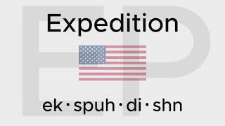 HOW TO PRONOUNCE EXPEDITION American and British [upl. by Alenoel]